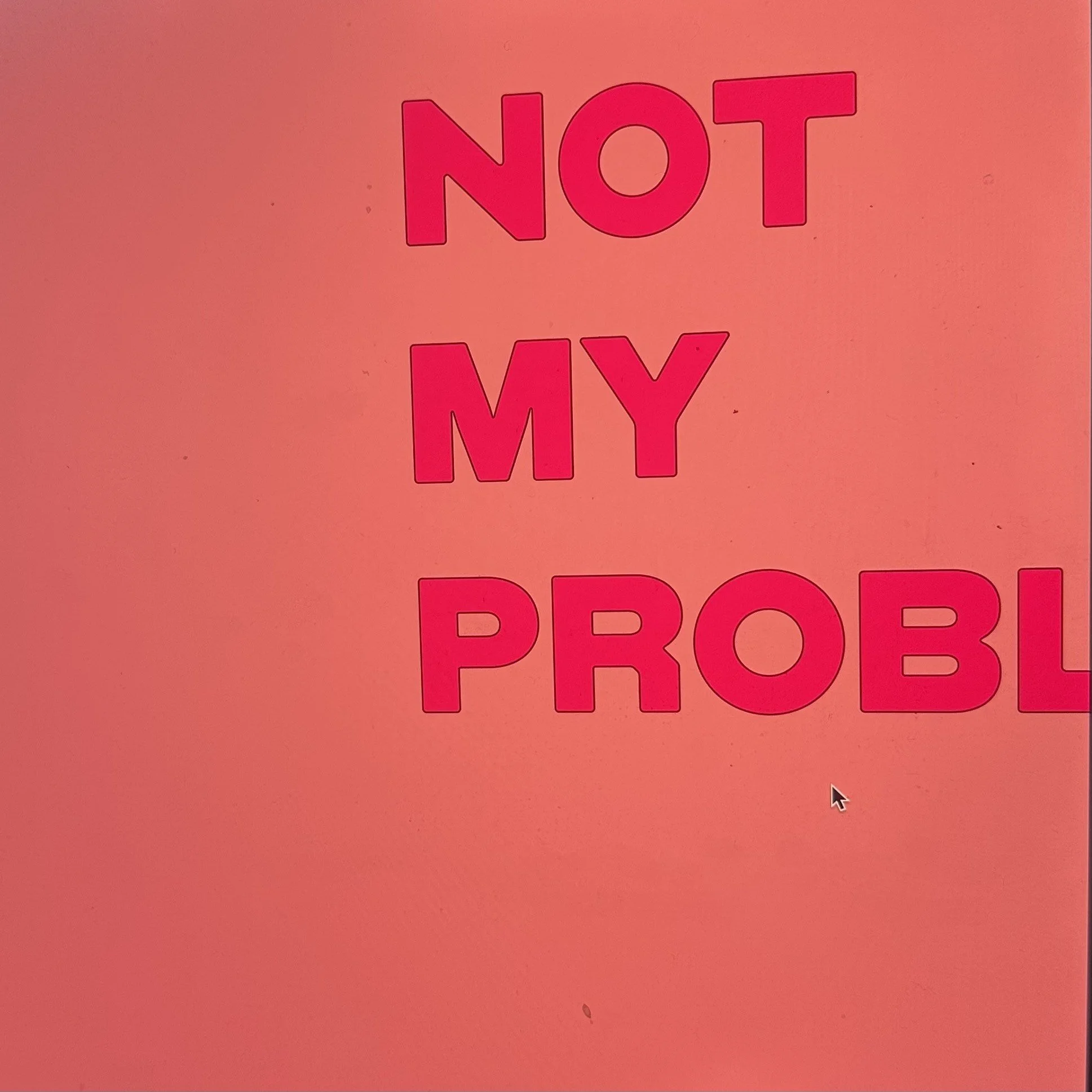 NOT MY PROBLEM