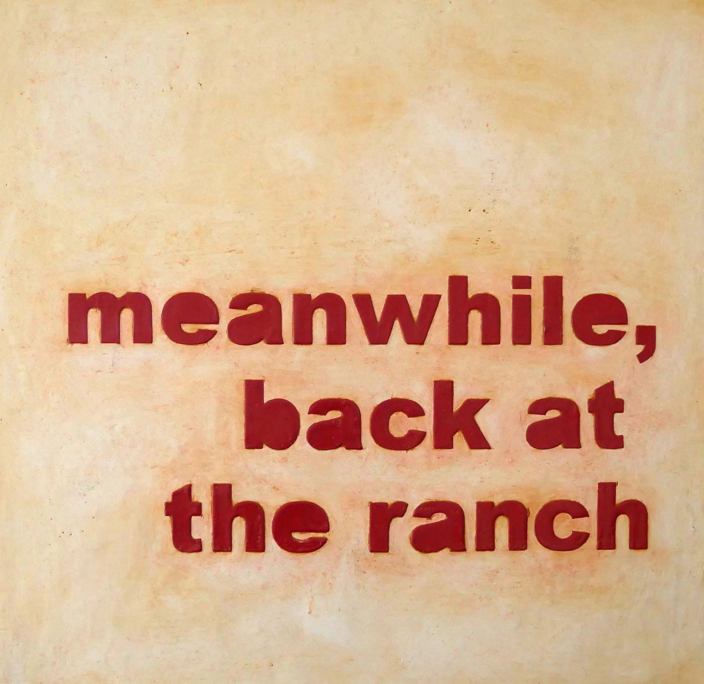 "Back at the Ranch" / Encaustic on 2-1/8" cradled panel, 24"x 24", $850