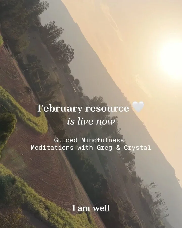 Our February resource is now live. 

This month, we&rsquo;re sharing two guided mindfulness meditations &mdash; one with Greg and one with Crystal &mdash; designed to be used interchangeably, depending on what you need in the moment.
Each created as 