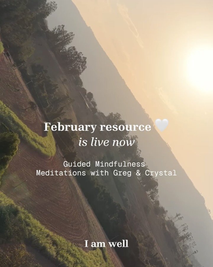 Our February resource is now live. 

This month, we&rsquo;re sharing two guided mindfulness meditations &mdash; one with Greg and one with Crystal &mdash; designed to be used interchangeably, depending on what you need in the moment.
Each created as 