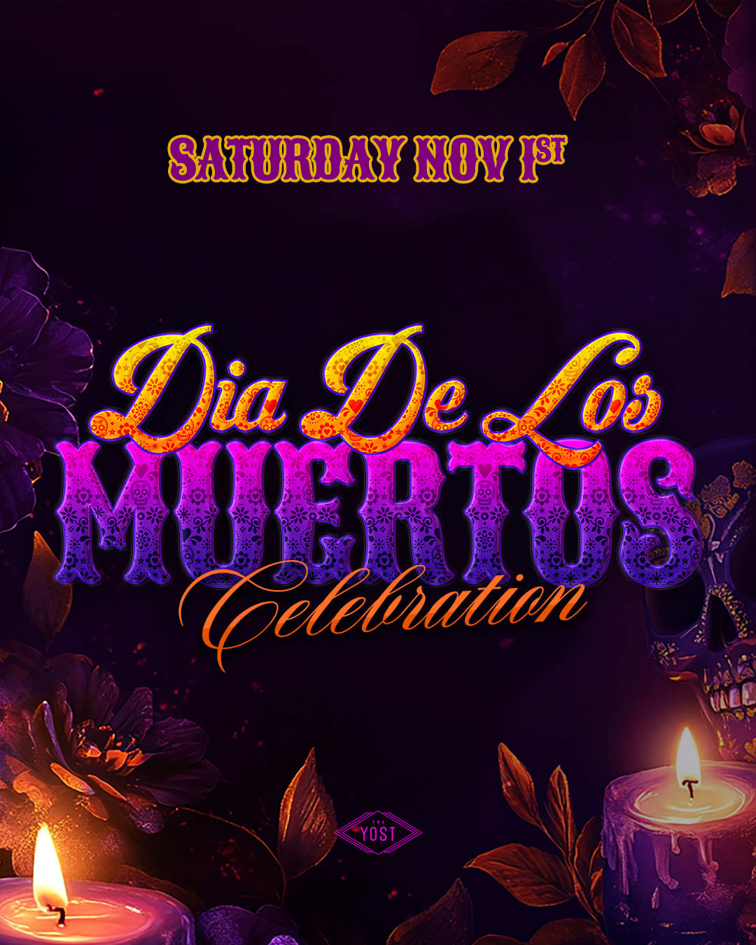 YOST SATURDAY'S DIA DE LOS MUERTOS CELEBRATION