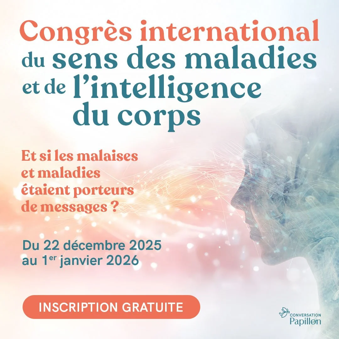 Conférence Congrès international du sens des maladies et de l’intelligence du corps: “De la somatisation à la conscience de l'Être :&nbsp; Du chaos à l’harmonie” 