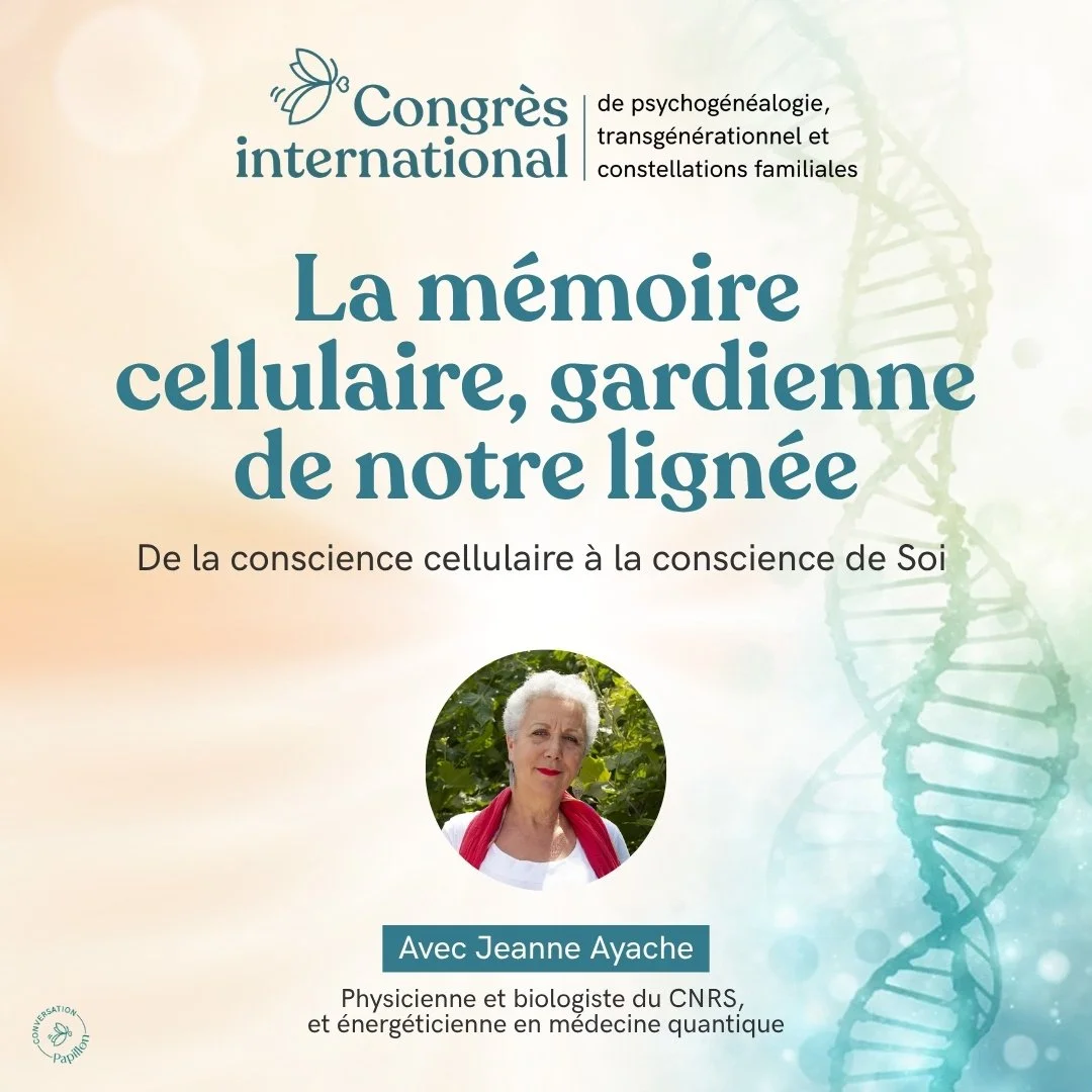 La mémoire cellulaire gardienne de notre lignée De la conscience cellulaire à la conscience de soi