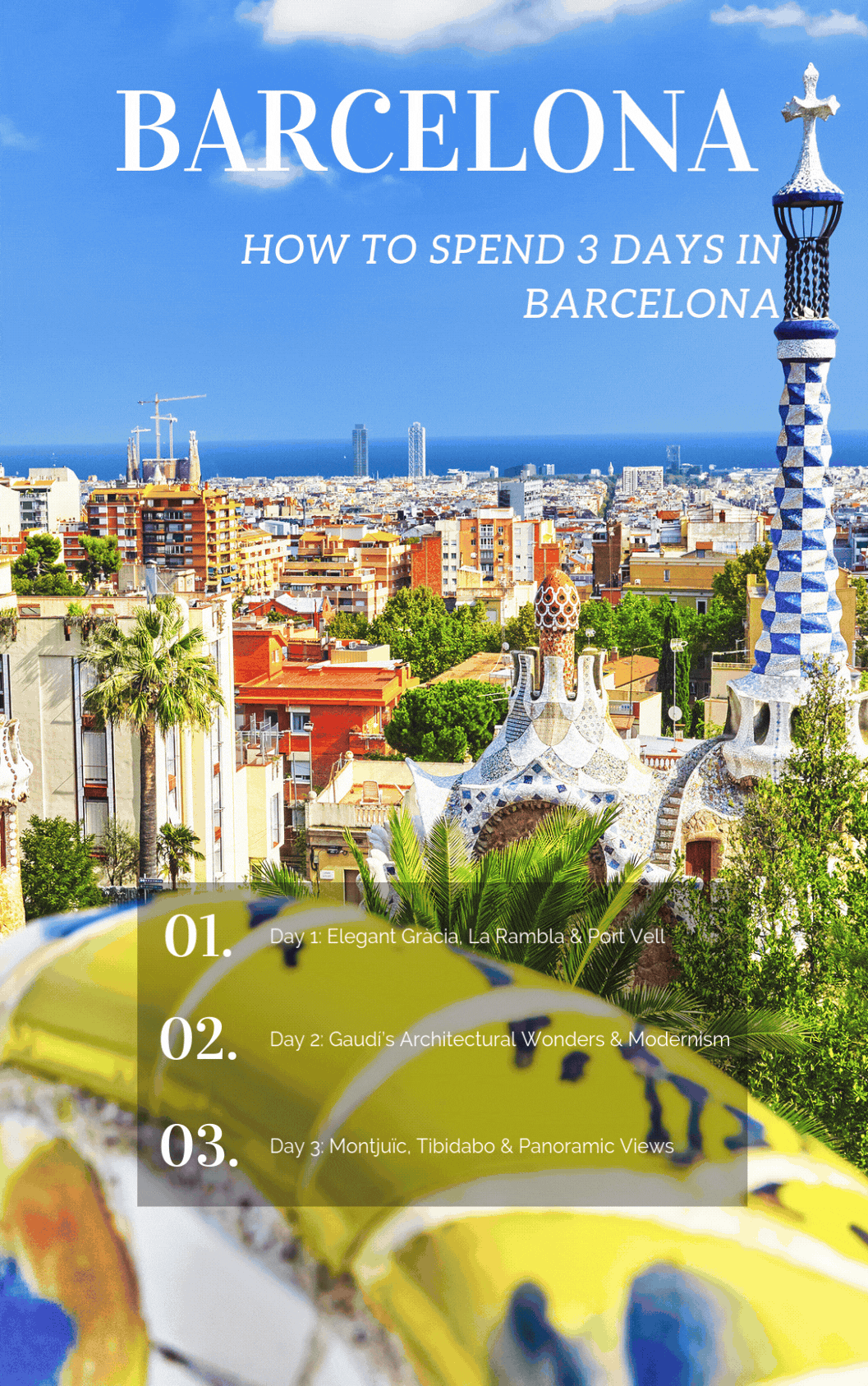 Barcelona travel guide cover featuring Park Güell mosaic architecture, city skyline, and itinerary for a 3-day visit including Gracia, La Rambla, Port Vell, Gaudi's architecture, Montjuic, and Tibidabo.