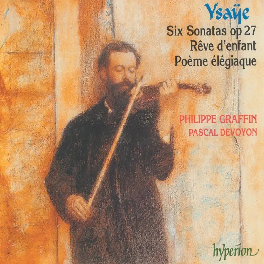 Ysaÿe 6 Violin Solo Sonatas, "Poème Elégiaque", "Rêve d'enfant"