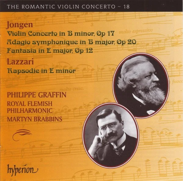 Jongen Violin Concerto, Adagio + Fantasia for violin and Orchestra, Lazzari  Rhapsodie, Graffin, Brabbins, Royal Flemish Philharmonic