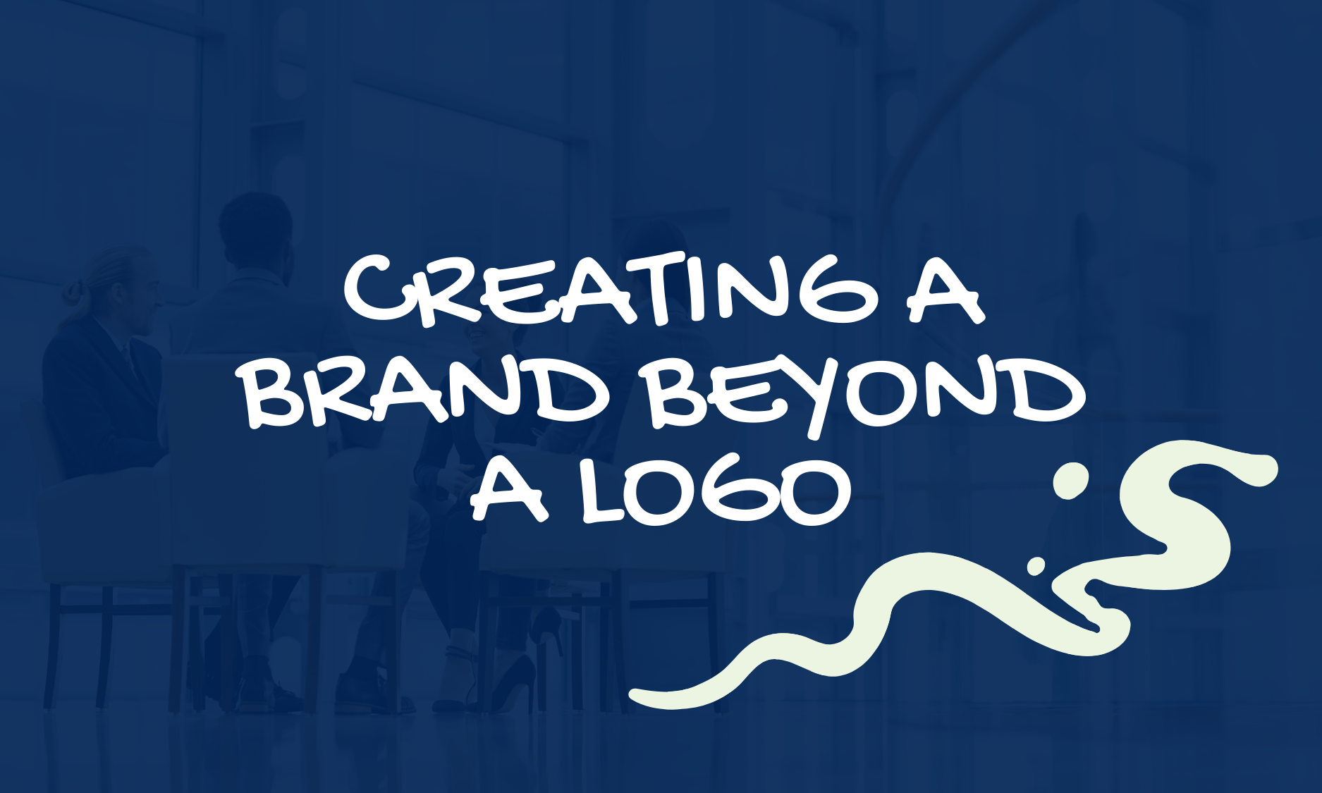 Creating a Brand Beyond a Logo