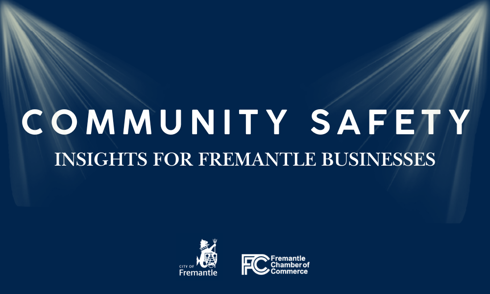 Community Safety - Insights for Fremantle Business