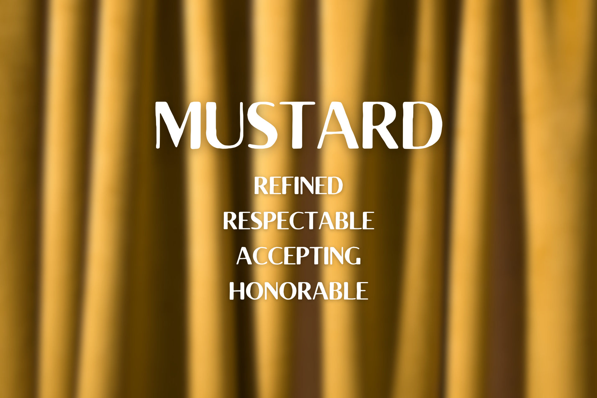 positive qualities of mustard yellow on a mustard colored background