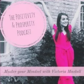 Promotion for 'The Positivity & Prosperity Podcast' featuring a woman in a pink outfit with arms raised.
