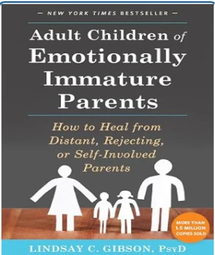 Adult Children of Emotionally Immature Parents