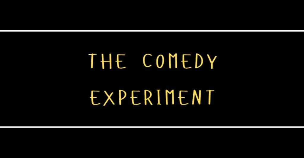 THE COMEDY EXPERIMENT