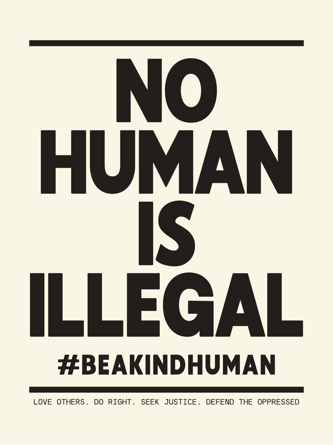 NO HUMAN IS ILLEGAL - PRINT