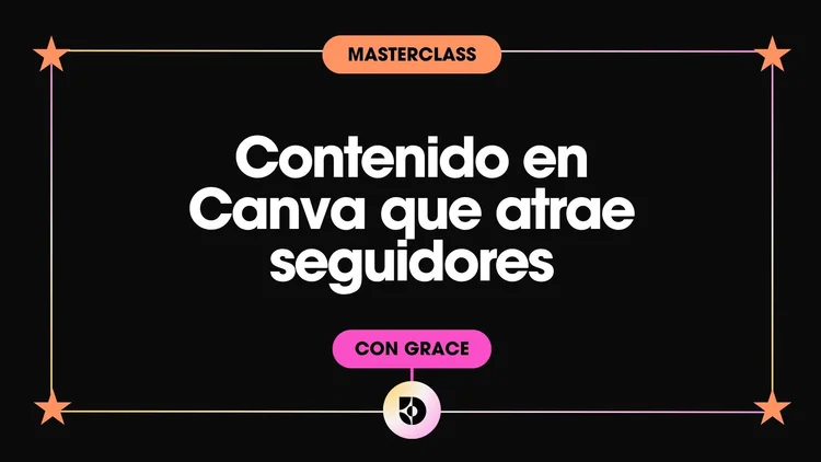 Portada de la clase Contenido en Canva que atrae seguidores