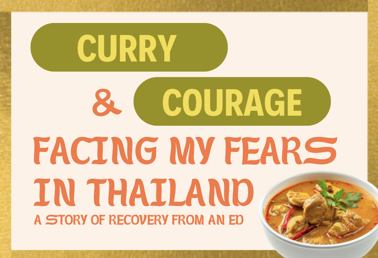 Curry &amp; Courage: Facing My Fears in Binge Eating Recovery in Thailand