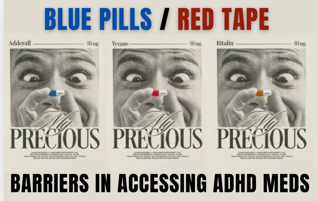 Blue Pills, Red Tape: The Barriers of Accessing ADHD Medication