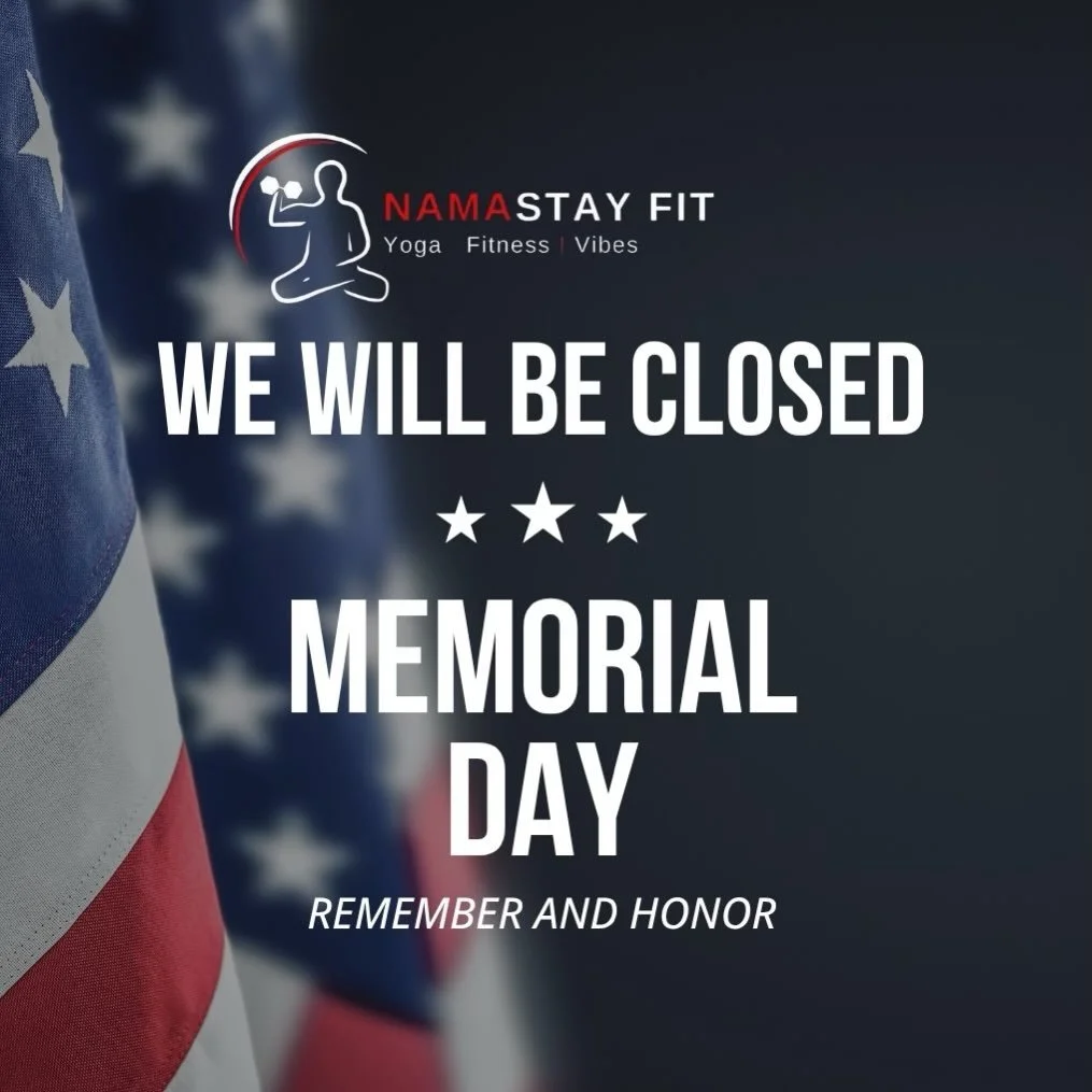 Tomorrow we pause to remember and honor the brave men and women who gave everything for our freedom. 🇺🇸
NamaStay Fit will be closed in observance of Memorial Day. Wishing everyone a safe and meaningful day with loved ones. 

Thank you ❤️🤍💙

#Memo