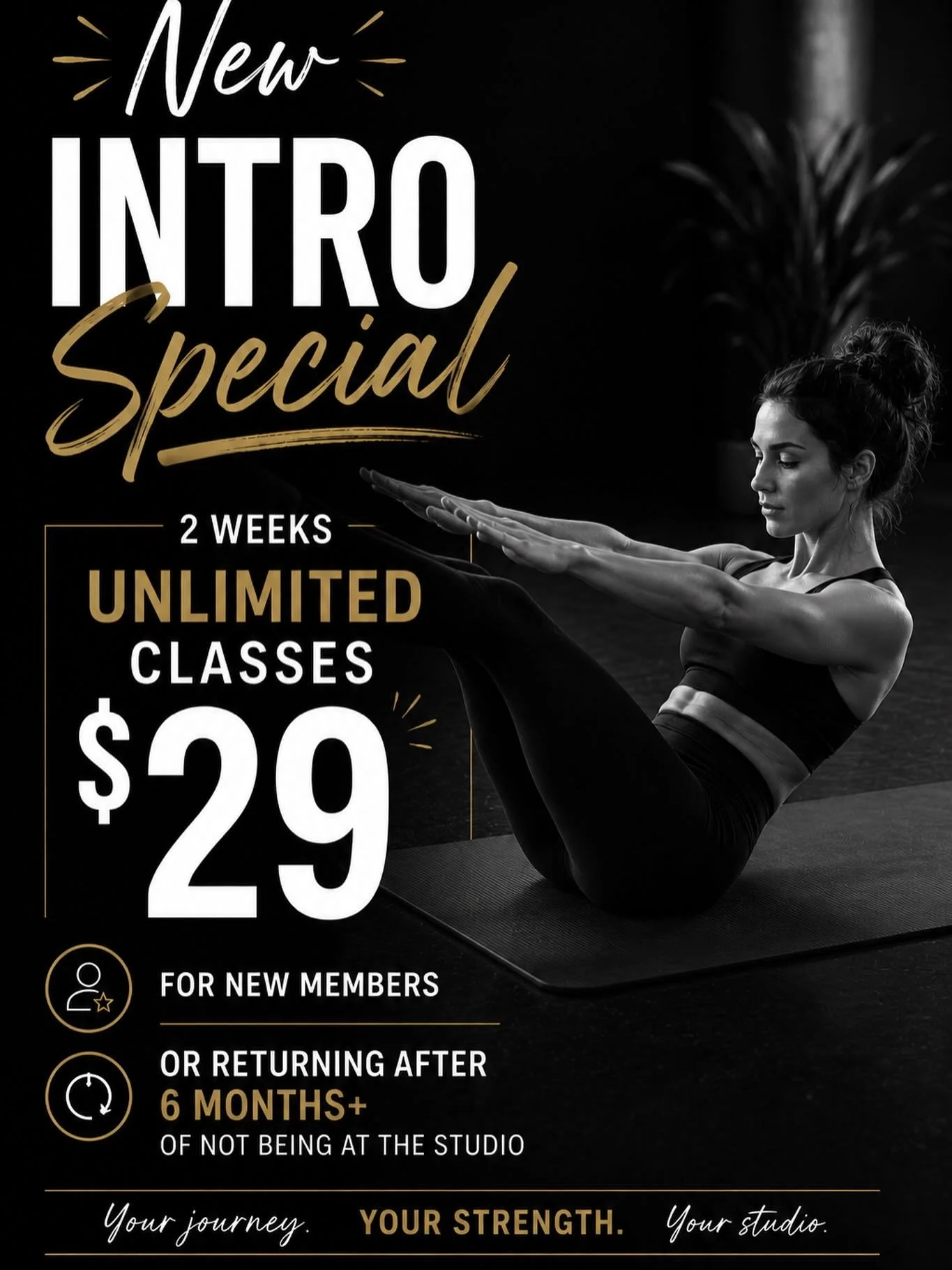 ☀️ SUMMER SPECIAL ☀️
 2 Weeks Unlimited Classes &mdash; $29 ✨
Yoga &bull; Pilates &bull; Strength &bull; Recovery 

Come move. Come sweat. Come find your rhythm again.

Offer valid for new members + returning members inactive 6 months or more.
(Does 