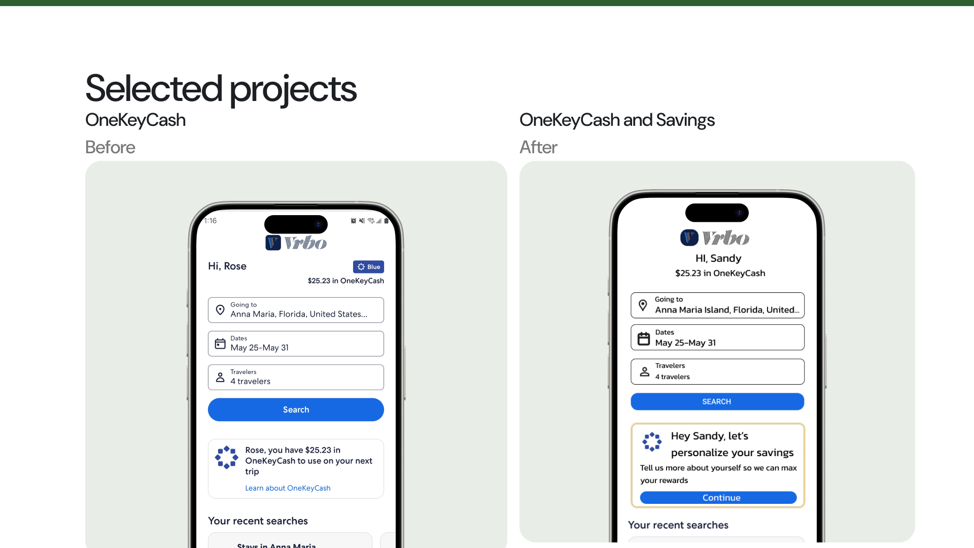 Side-by-side comparison of a mobile app interface before and after redesign for OneKeyCash feature by Vrbo. The left side shows the "Before" version with a greeting "Hi, Rose" and the right side shows the "After" version with "Hi, Sandy" and an additional savings personalization prompt.
