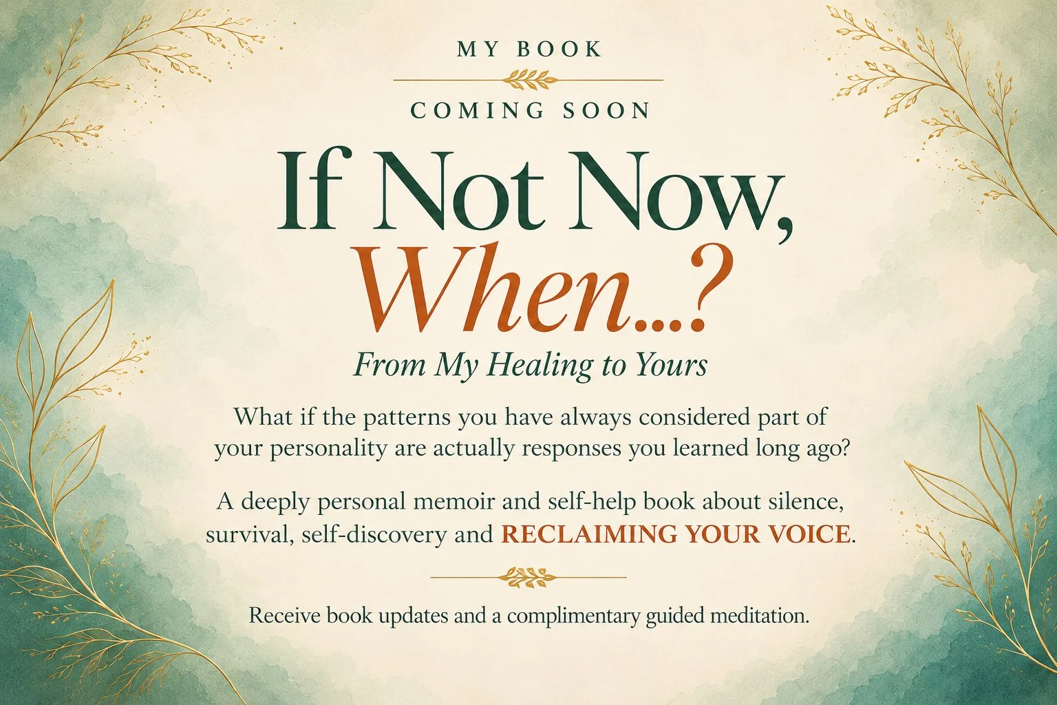 Book launch announcement for If Not Now, When ? From My Healing to Yours by Lalitha. M, a memoir about healing, self-discovery and reclaiming your voice, inviting readers to join the book launch list.