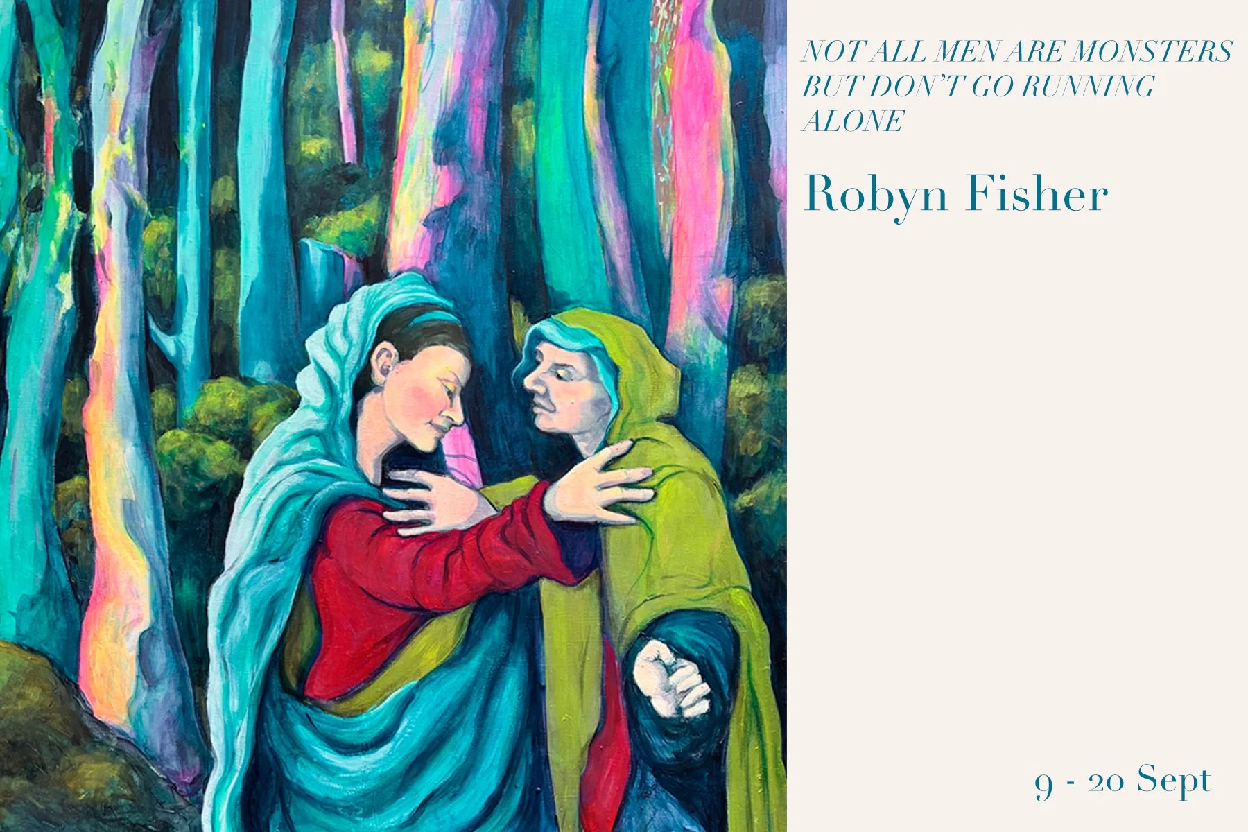 Not All Men Are Monsters But Don’t Go Running At Night by Robyn Fisher