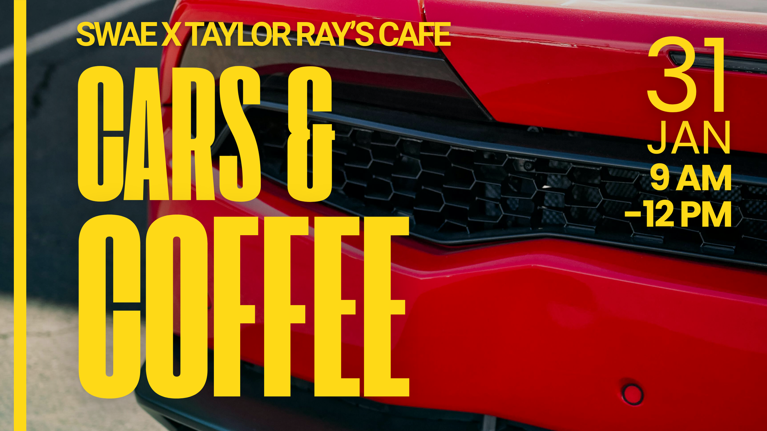 SWAE x Taylor Ray’s Cafe: CARS &amp; COFFEE 
