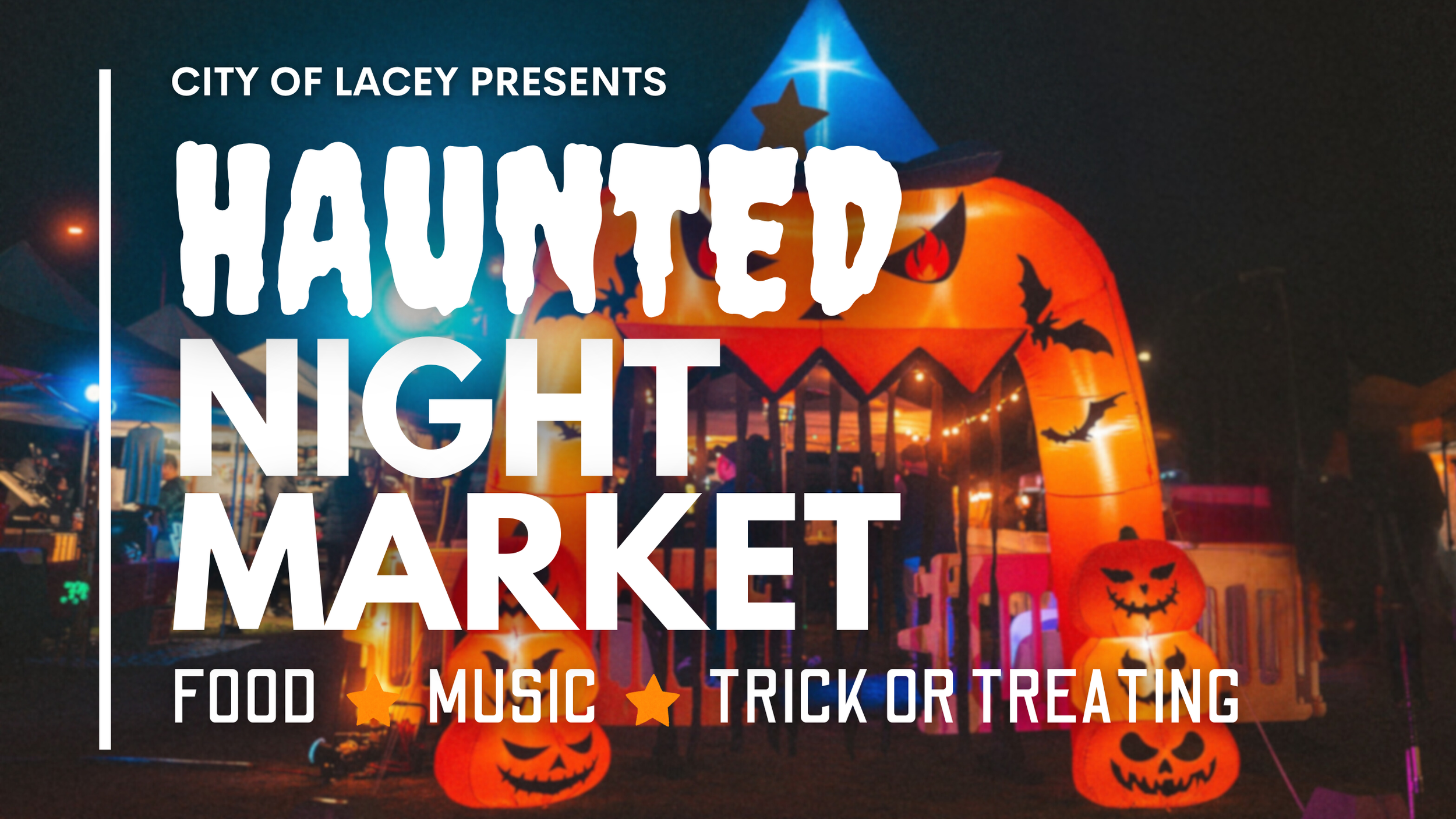 Lacey Night Market 2026 - Haunted Night Market - SEASON FINALE