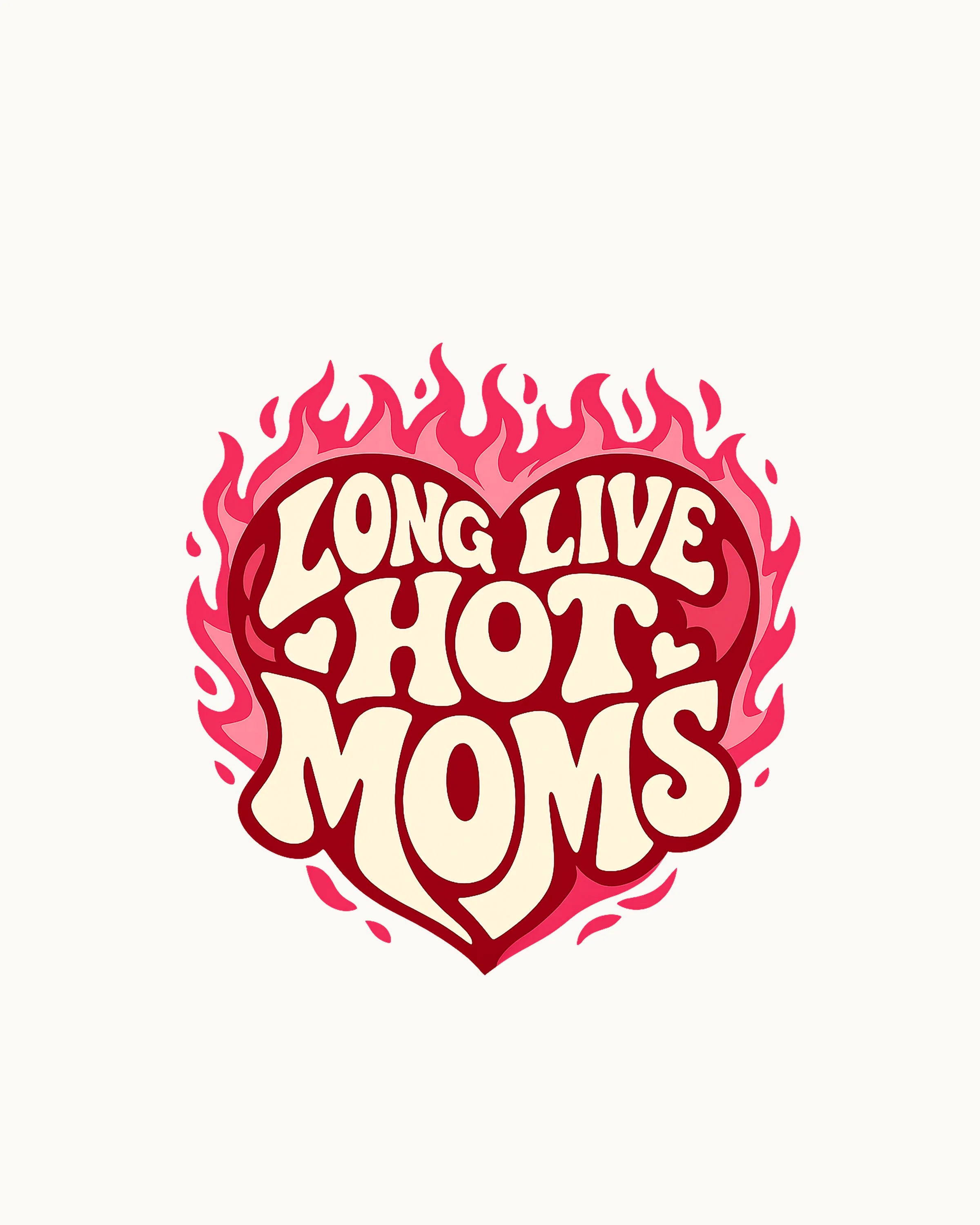 Long live hot moms t-shirt