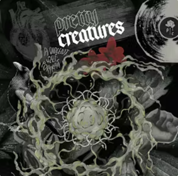 Pretty Creatures EP Release: 'A violent self-portrait'