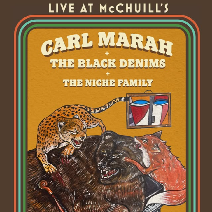 Carl Marah + The Black Denims + The Niche Family