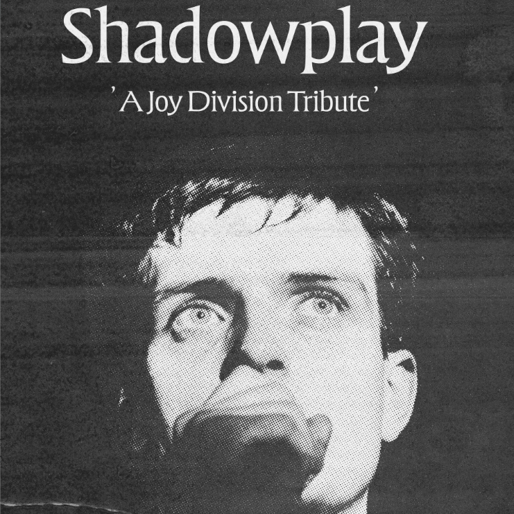 Shadowplay: A Tribute To Joy Division