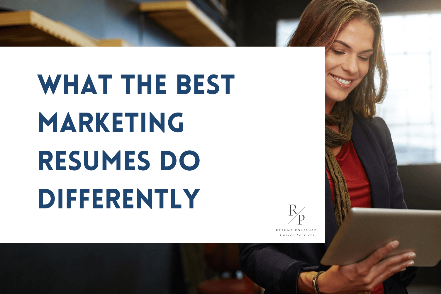 What the Best Marketing Resumes Do Differently (And Why Most Fail)