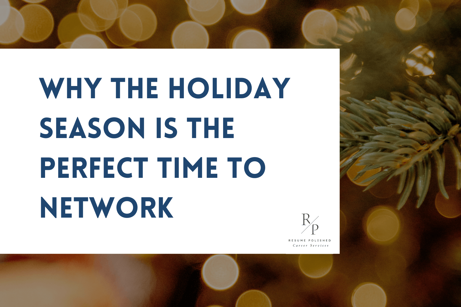 Why the Holiday Season is the Perfect Time to Network