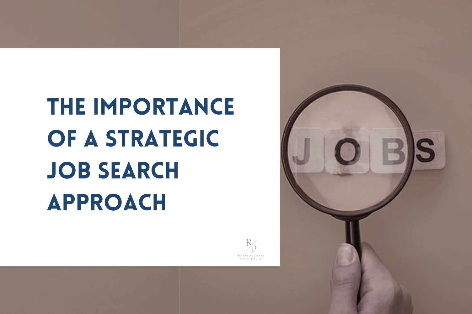  The Importance of a Strategic Job Search Approach