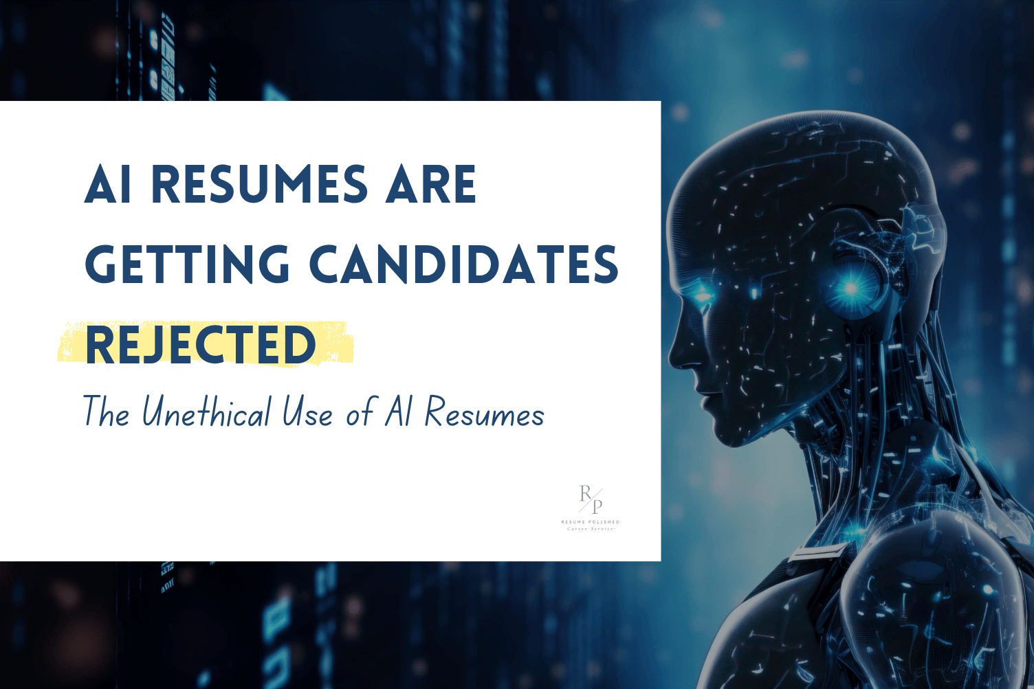 AI Resumes Are Getting Candidates Rejected: The Unethical Use of AI Resumes Recruiters Are Flagging