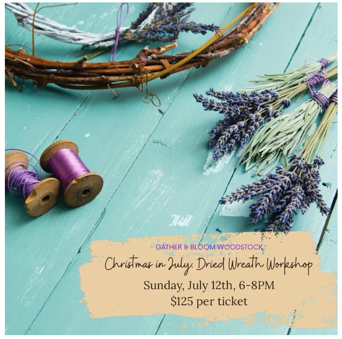 7/12 Christmas in July: Dried Wreath Workshop