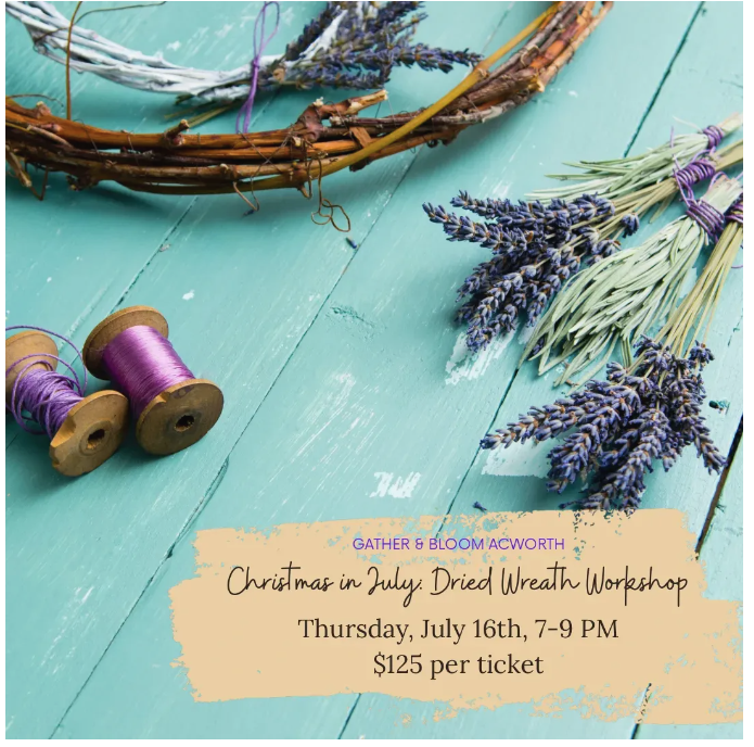 7/16 Christmas In July: Dried Wreath Workshop