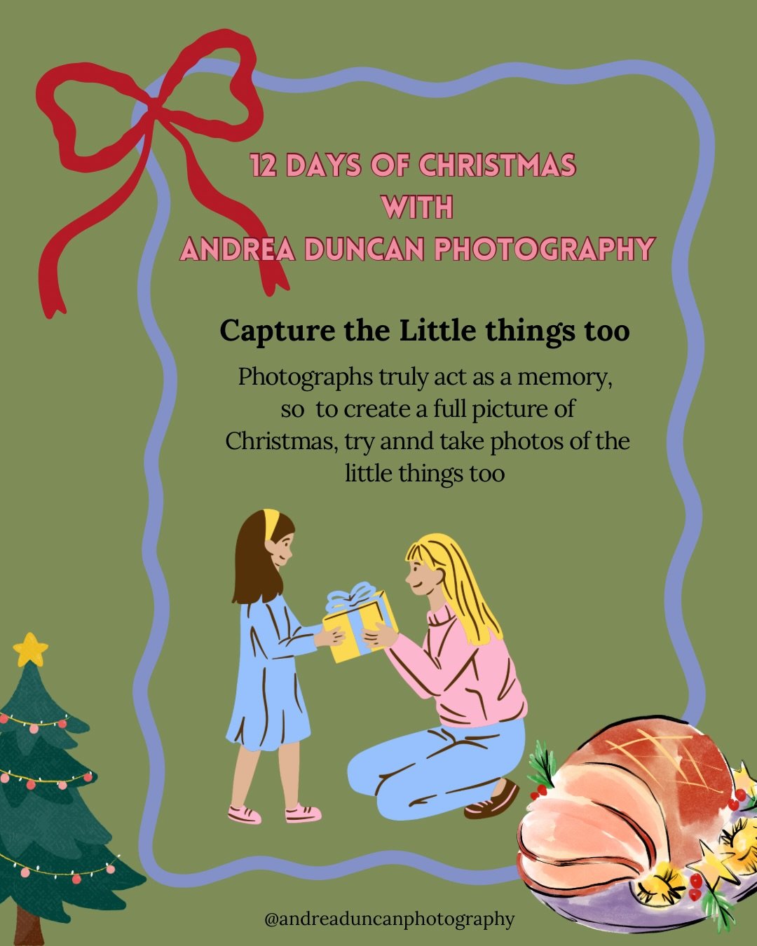 T H E  L I T T L E  T H I N G S

We may don&rsquo;t know it yet, but photographs of this year&rsquo;s Christmas will help keeping the memories of it alive. So try and capture the little things too like the food and decorations and most importantly pe