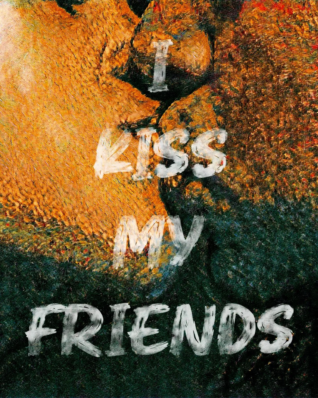 I-Kiss-My-Friends (1).JPG