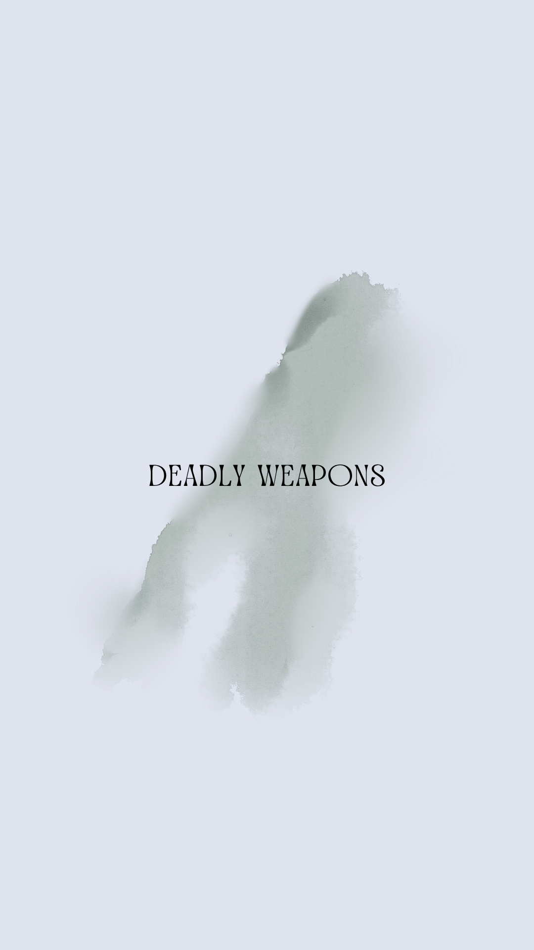 deadly weapons