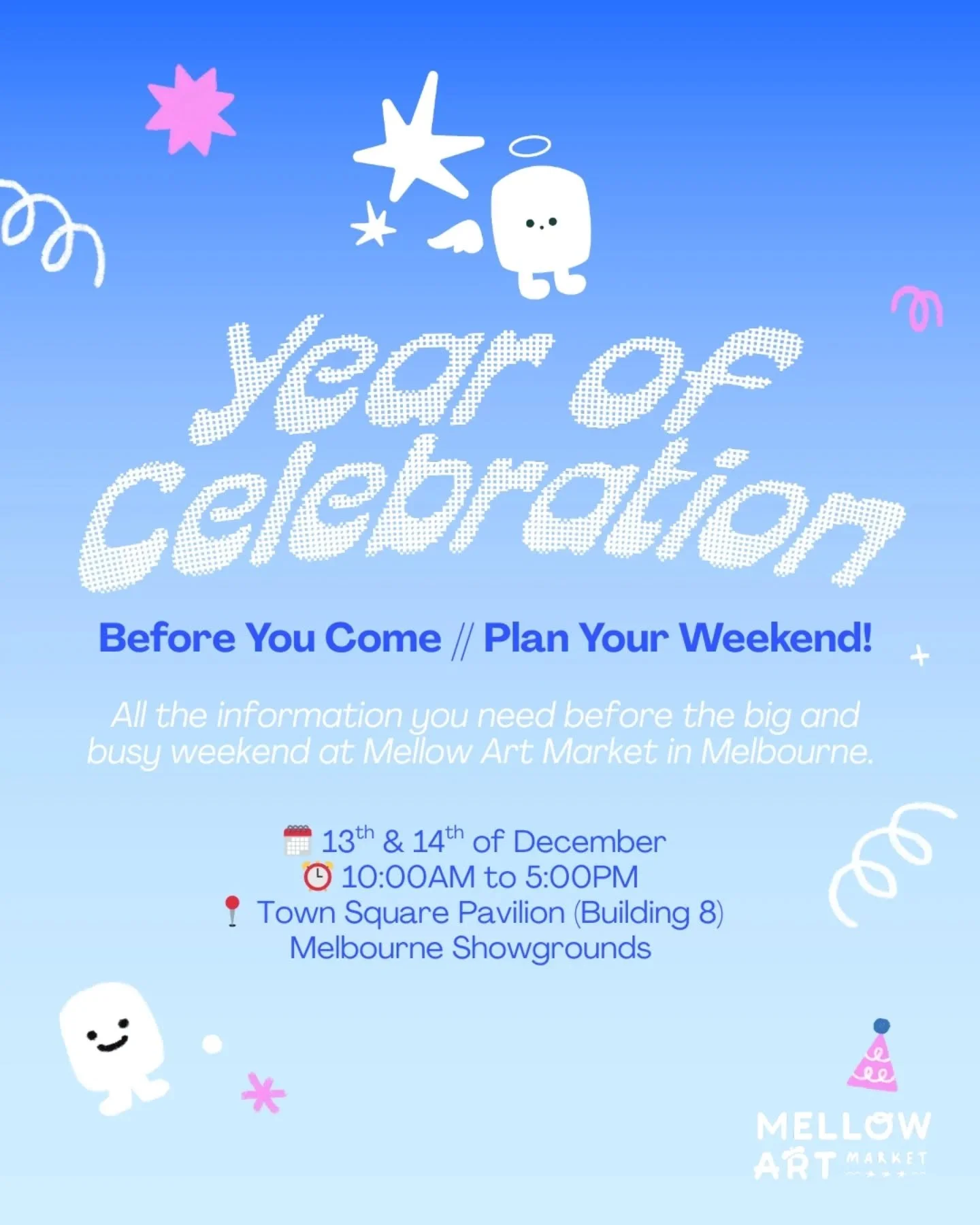 ‼️Before You Come // Plan Your Weekend 💫
This post contains important information to keep the weekend running smoothly - please share this to your friends and family who will be attending this weekend! 

🎪 Mellow Art Market - Year of Celebration 🎉