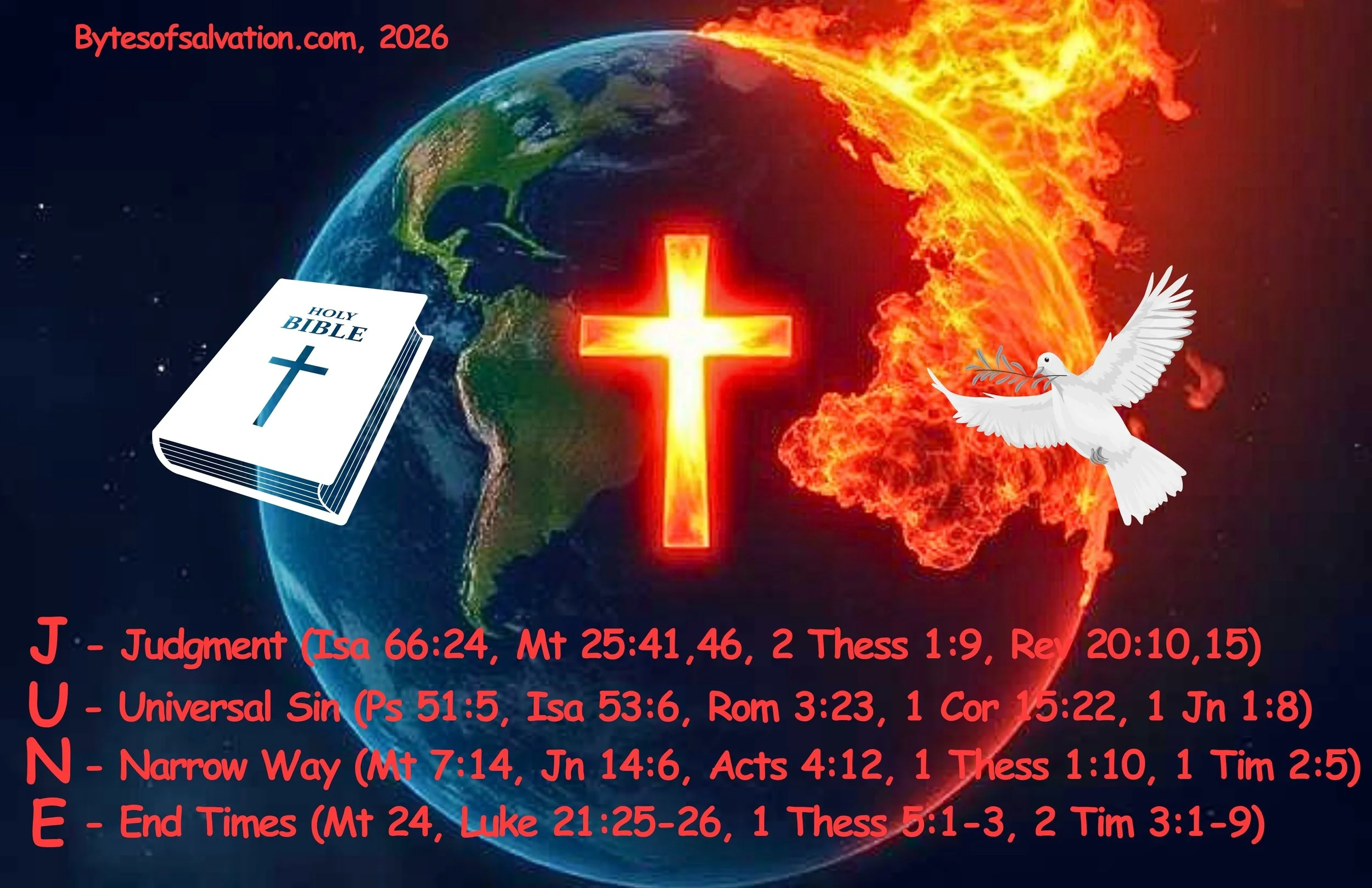 The word "June" shown with each letter representing a different biblical word, along with graphics of the bible, the cross, and a dove, with a background image of fire coming down on the earth and the words  "bytesofsalvation.com, June 2026”