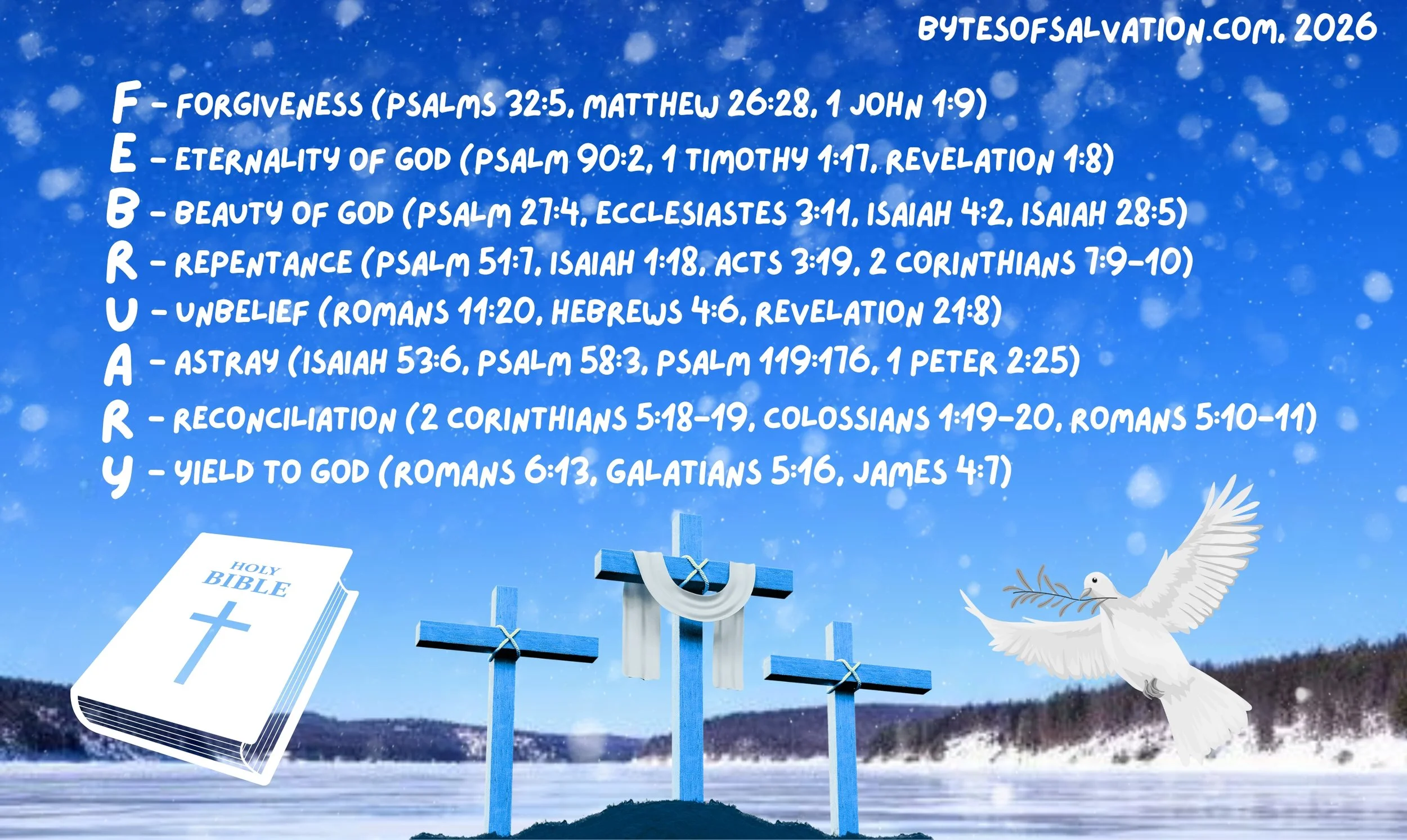 The word "February" with each letter representing a biblical concept, on a frozen lake background. Also shows graphics of a bible, the cross of Jesus Christ, and the Holy Spirit represented as a dove, along with the website name bytesofsalvation.com