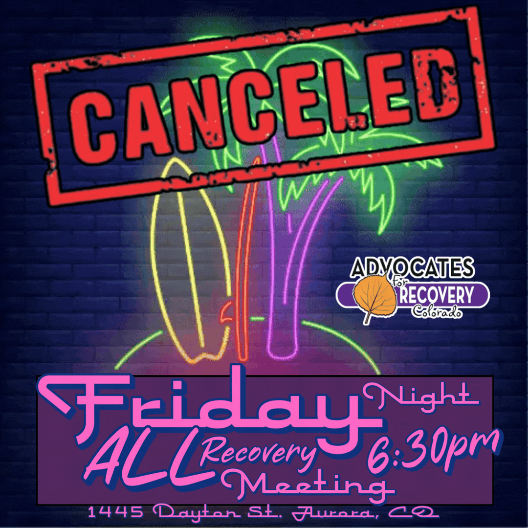 CANCELED- Aurora, CO - Friday Night In Person All Recovery Meeting