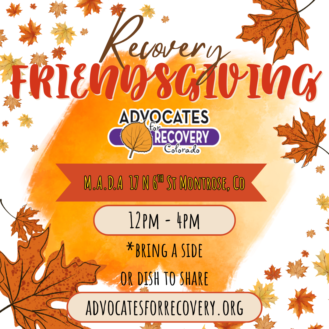 Recovery Friendsgiving - Montrose, Co