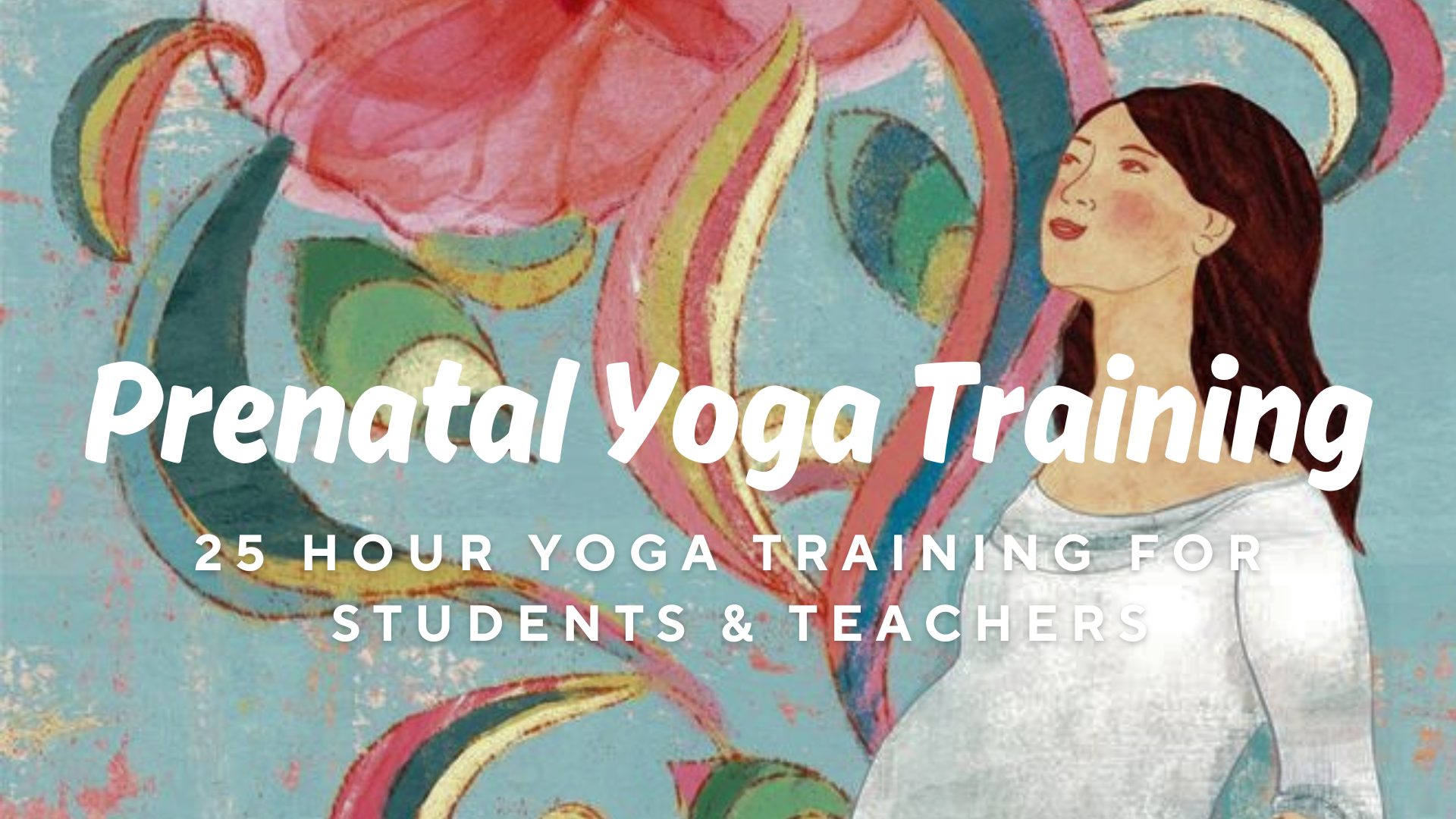 Prenatal Yoga Training (25 Hours)