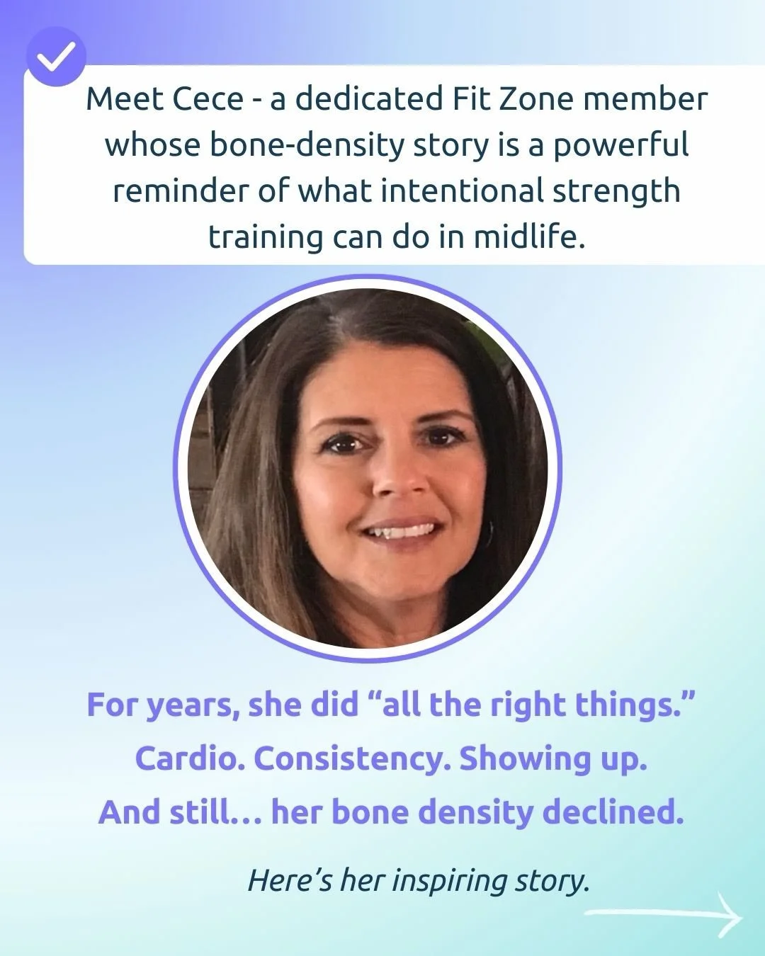 It&rsquo;s rare to see bone density improve in midlife. CeCe&rsquo;s did.

At 46, CeCe was diagnosed with osteopenia in her spine, hips, and neck. She stayed active, leaned heavily on cardio, and avoided lifting weights because it felt intimidating.
