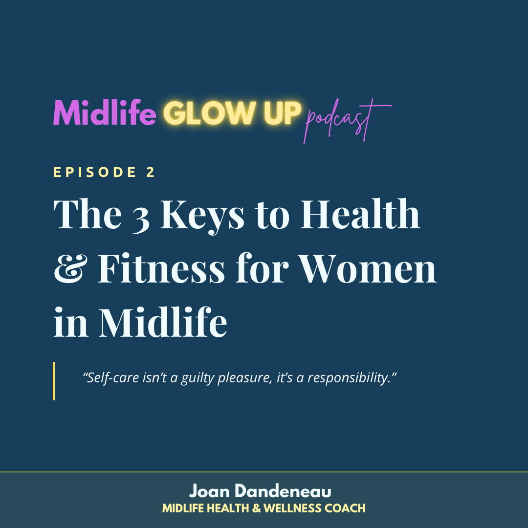 2: The 3 Keys to Health &amp; Fitness for Women in Midlife