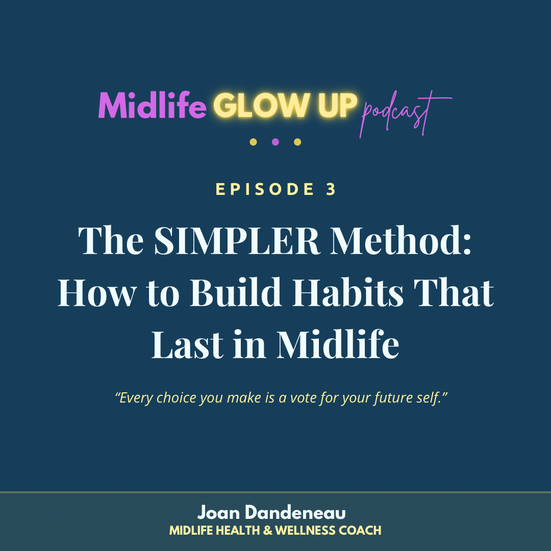 3. The SIMPLER Method: How to Build Habits That Last in Midlife