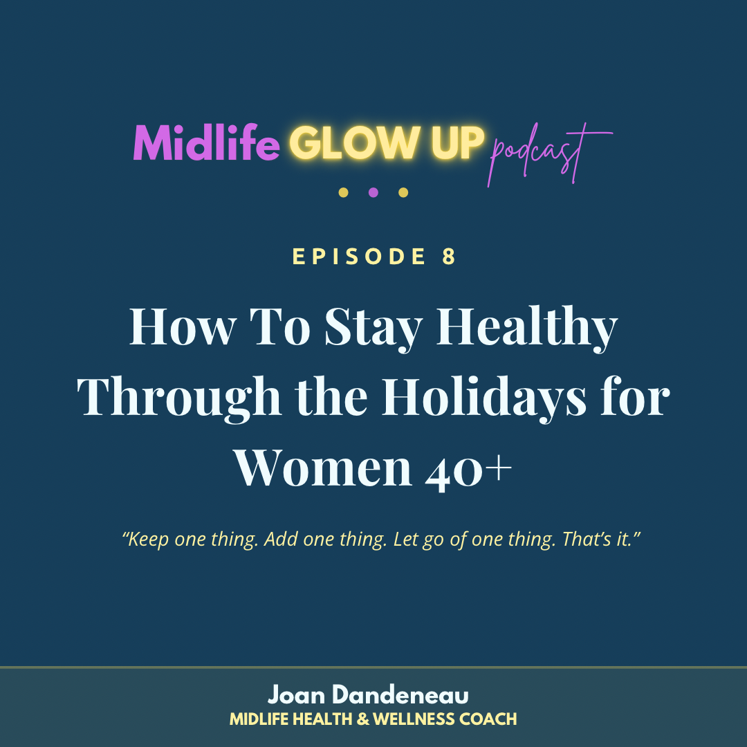 8. How To Stay Healthy Through the Holidays for Women 40+